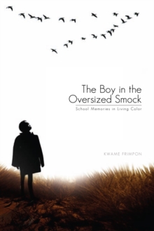 The Boy in the Oversized Smock : School Memories in Living Color