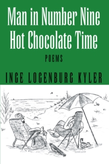 Man in Number Nine: Hot Chocolate Time : Poems