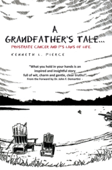 A Grandfather's Tale : Prostate Cancer and P's Laws of Life