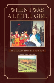 When I Was a Little Girl : By Georgia Hatfield for You