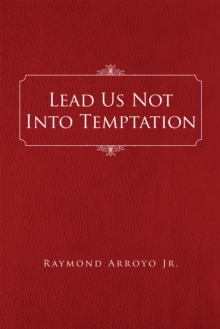 Lead Us Not into Temptation