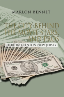 The City Behind the Movie Stars, and Pros : Here in Trenton New Jersey