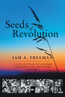 Seeds of Revolution : A Collection of Axioms, Passages and Proverbs, Volume 2