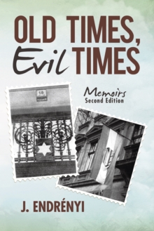 Old Times, Evil Times : Memoirs