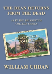 The Dean Returns from the Dead : #4 in the Briarpatch College Series