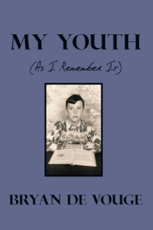 My Youth : (As I Remember It)