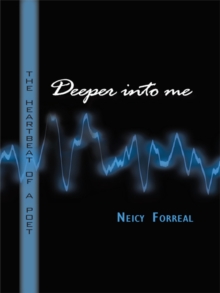 Deeper into Me : The Heartbeat of a Poet