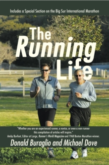 The Running Life : Wisdom and Observations from a Lifetime of Running