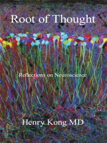 Root of Thought : Reflections on Neuroscience