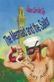 The Mermaid and the Sailor : Glamour Galore, Book Three