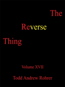 The Reverse Thing : Volume Xvii