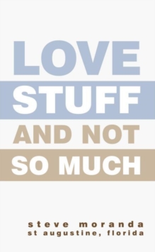 Love Stuff and Not so Much