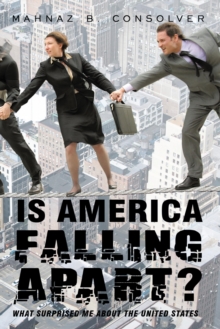 Is America Falling Apart? : What Surprised Me About the United States