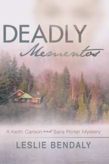 Deadly Mementos : A Keith Carson and Sara Porter Mystery