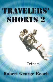 Travelers' Shorts 2 : Tethers