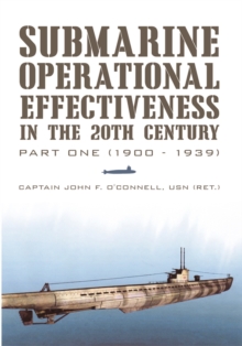 Submarine Operational Effectiveness in the 20Th Century : Part One (1900 - 1939)