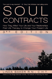 Soul Contracts : How They Affect Your Life and Your Relationships  - Past Life Therapy to Change Your Present Life