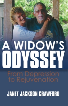 A Widow's Odyssey : From Depression to Rejuvenation