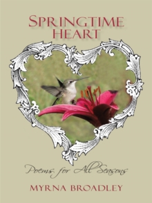 Springtime Heart : Poems for All Seasons