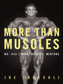 More Than Muscles : Mr. Usa-Mind, Motives, Mentors