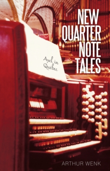 New Quarter Note Tales : Axel in Quebec