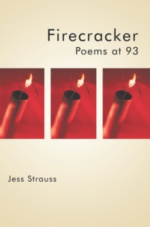 Firecracker: Poems at 93