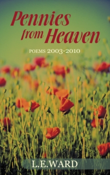 Pennies from Heaven : Poems 2003-2010