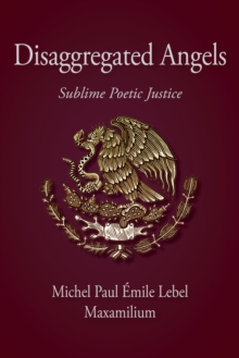 Disaggregated Angels : Sublime Poetic Justice