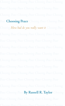 Choosing Peace : "How Bad Do You Really Want It"