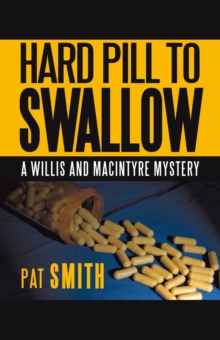 Hard Pill to Swallow : A Willis and Macintyre Mystery