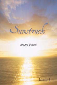 Sunstruck : Dream Poems