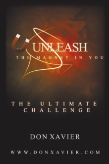 Unleash the Magnet in You : The Ultimate Challenge