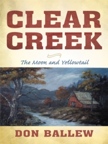 Clear Creek : The Moon and Yellowtail