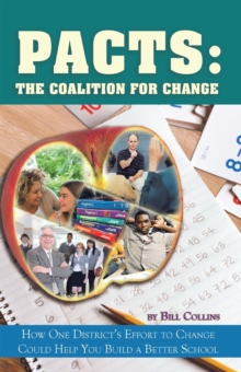 Pacts: the Coalition for Change : How One District'S Effort to Change Could Help You Build a Better School