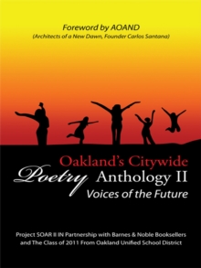 Oakland'S Citywide Poetry Anthology : Voices of the Future