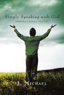 Simply Speaking with God : Inspirational Poetry