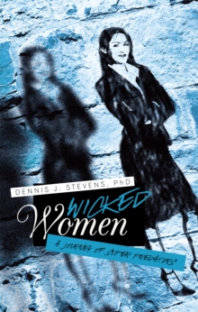 Wicked Women : A Journey of Super Predators