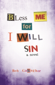 Bless Me, for I Will Sin