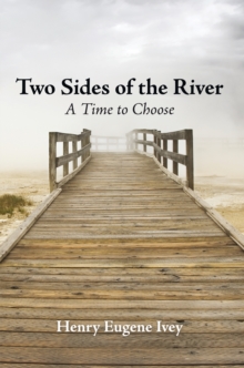 Two Sides of the River : A Time to Choose