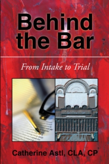 Behind the Bar : From Intake to Trial