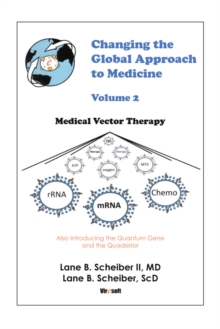 Changing the Global Approach to Medicine,  Volume 2 : Medical Vector Therapy