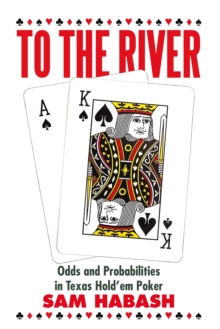 To the River : Odds and Probabilities in Texas Hold'Em Poker