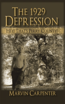 The 1929 Depression : Hey! That'S Perry County!