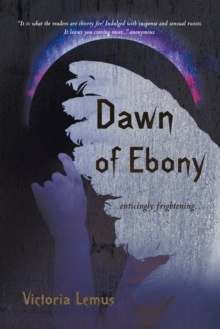 Dawn of Ebony : ...Sensually Frightening...