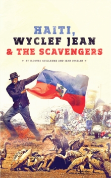 Haiti, Wyclef Jean & the Scavengers