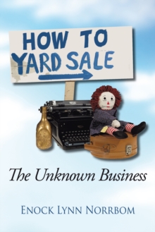 How to Yard Sale : The Unknown Business