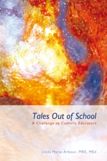 Tales out of School : A Challenge to Catholic Educators