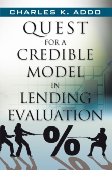 Quest for a Credible Model in Lending Evaluation