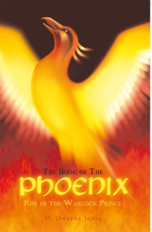 The Book of the Phoenix : Rise of the Warlock Prince