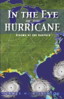 In the Eye of the Hurricane : Storms of the Century